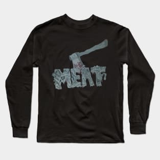 Meat Is Murder Long Sleeve T-Shirt